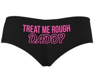 Treat Me Rough Daddy - Black Boyshort