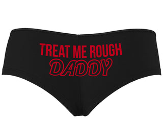 Treat Me Rough Daddy - Black Boyshort