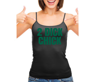 2 Dick Chick - Black Camisole Tank Top