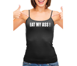 Eat My Ass - Black Camisole Tank Top