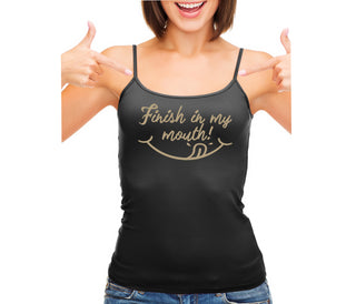 Finish In My Mouth - Black Camisole Tank Top