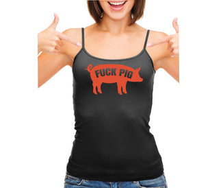 Fuck Pig - Black Camisole Tank Top
