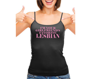 I'm Your Girlfriend's Favorite Lesbian - Black Camisole Tank Top