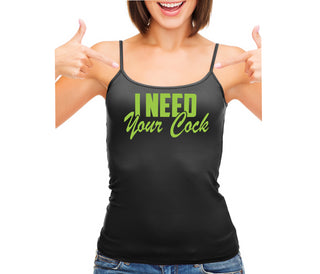 I Need Your Cock - Black Camisole Tank Top