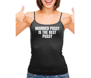 Married Pussy Is The Best Pussy - Black Camisole Tank Top