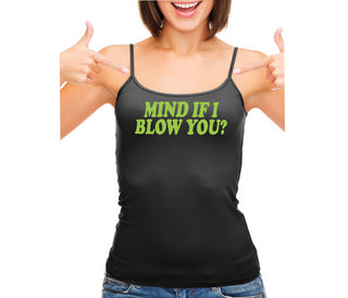 Mind If I Blow You - Black Camisole Tank Top