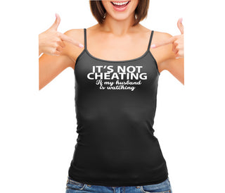 It’s Not Cheating If My Husband Watches - Black Camisole Tank Top