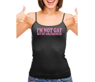 I'm Not Gay But My Girlfriend Is - Black Camisole Tank Top