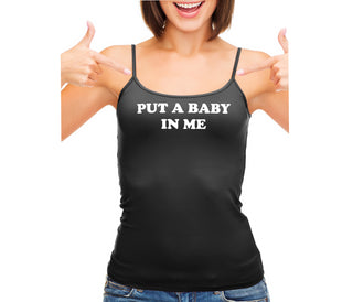 Put A Baby In Me - Black Camisole Tank Top