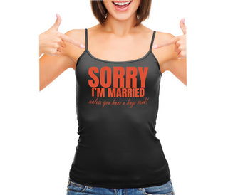 Sorry I'm Married Unless You Have A Huge Cock - Black Camisole Tank Top