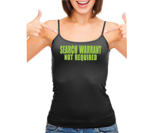 Search Warrant Not Required - Black Camisole Tank Top