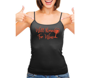 Will Remove For Wine - Black Camisole Tank Top