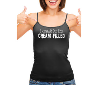 I Want To Be Cream Filled - Black Camisole Tank Top