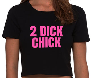 2 Dick Chick - Black Crop Top