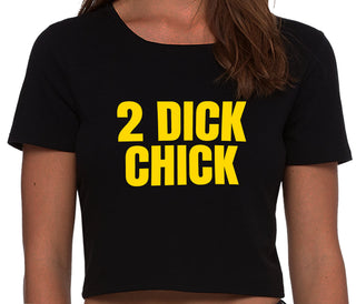 2 Dick Chick - Black Crop Top