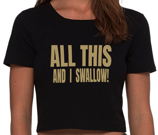 All This And I Swallow - Black Crop Top