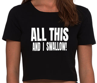 All This And I Swallow - Black Crop Top