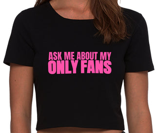 Ask Me About My Only Fans - Black Crop Top