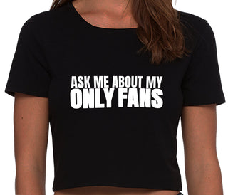 Ask Me About My Only Fans - Black Crop Top