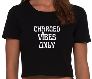 Charged Vibes Only - Black Crop Top