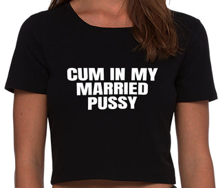 Cum In My Married Pussy - Black Crop Top