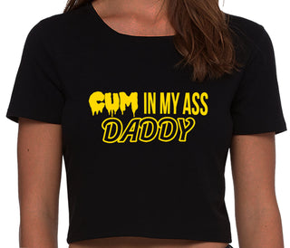 Cum In My Ass Daddy - Black Crop Top