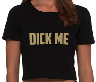 Dick Me - Black Crop Top
