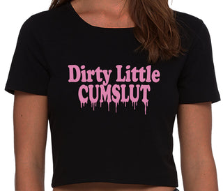 Dirty Little Cumslut - Black Crop Top