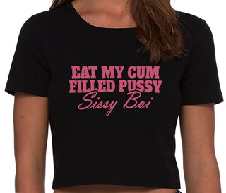 Eat My Cum Filled Pussy Sissy Boi - Black Crop Top