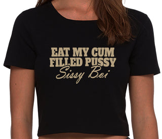 Eat My Cum Filled Pussy Sissy Boi - Black Crop Top