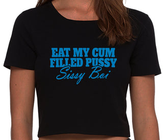 Eat My Cum Filled Pussy Sissy Boi - Black Crop Top