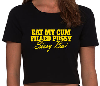Eat My Cum Filled Pussy Sissy Boi - Black Crop Top