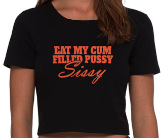 Eat My Cum Filled Pussy Sissy  Cuck - Black Crop Top