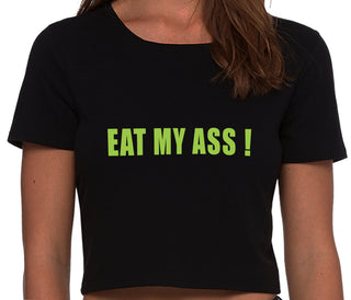 Eat My Ass - Black Crop Top