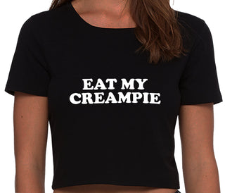 Eat My Creampie - Black Crop Top