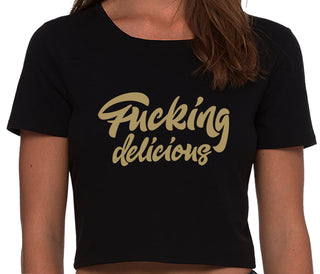 Fucking Delicious  - Black Crop Top