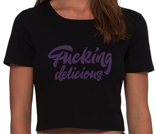 Fucking Delicious  - Black Crop Top