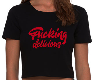 Fucking Delicious  - Black Crop Top
