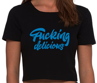 Fucking Delicious  - Black Crop Top