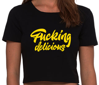 Fucking Delicious  - Black Crop Top