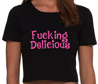 Fucking Delicious - Tasty - Black Crop Top