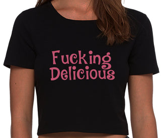 Fucking Delicious - Tasty - Black Crop Top