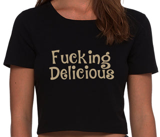 Fucking Delicious - Tasty - Black Crop Top