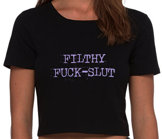 Filthy Fuck Slut - Black Crop Top