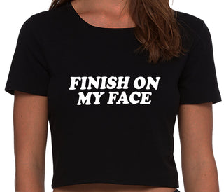 Finish On My Face - Black Crop Top