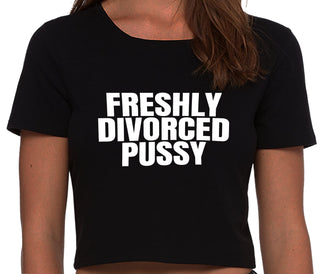 Freshly Divorced Pussy - Black Crop Top