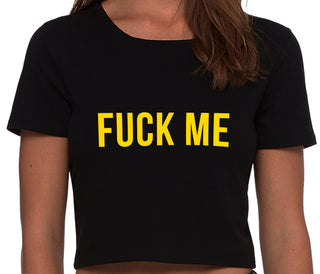 Fuck Me - Black Crop Top