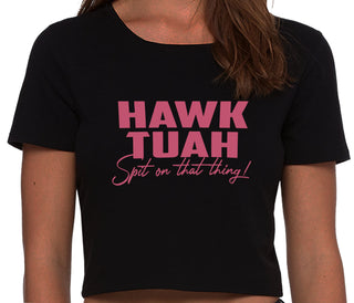 Hawk Tuah Spit On That Thing - Black Crop Top