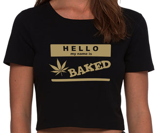 Hello My Name Is Baked - Black Crop Top