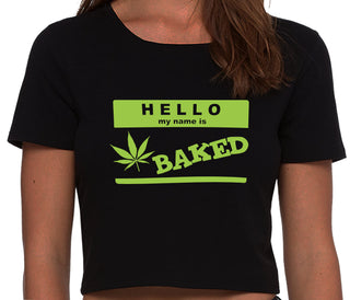 Hello My Name Is Baked - Black Crop Top